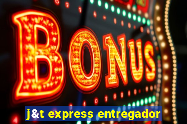 j&t express entregador
